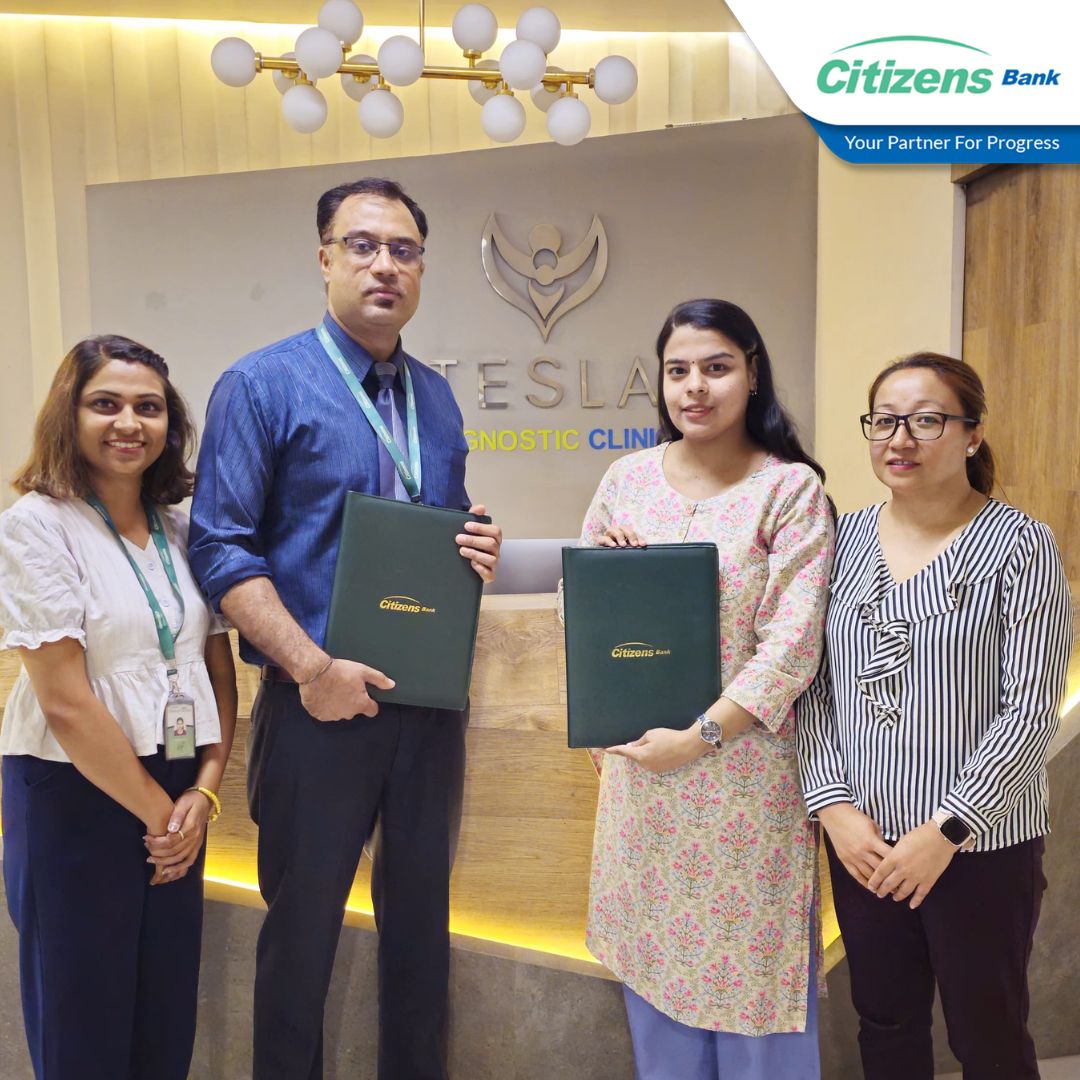 सिटिजन्स बैंक र टेस्ला डायग्नोस्टिक क्लिनिकबीच समझदारी, डिजिटल कारोबार प्रवर्द्धन गर्ने उद्देश्य