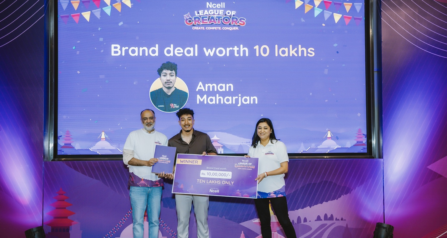 एनसेल ‘लीग अफ क्रिएटर्स’ सम्पन्न, अमन महर्जनले जिते १० लाखको ब्रान्ड डिल