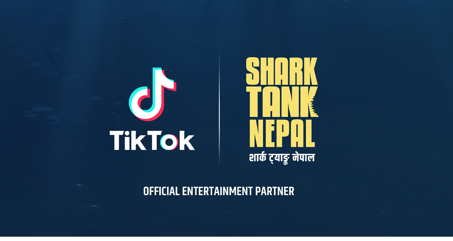 टिकटक बन्यो शार्क ट्यांक नेपालको आधिकारिक मनोरञ्जन पार्टनर