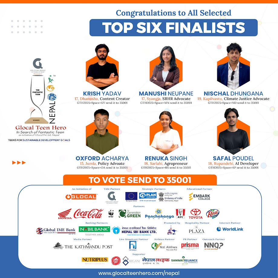 ग्लोकल टीन हिरो नेपाल ११औं संस्करणका, शीर्ष ६ फाइनलिस्टहरूको नाम घोषणा