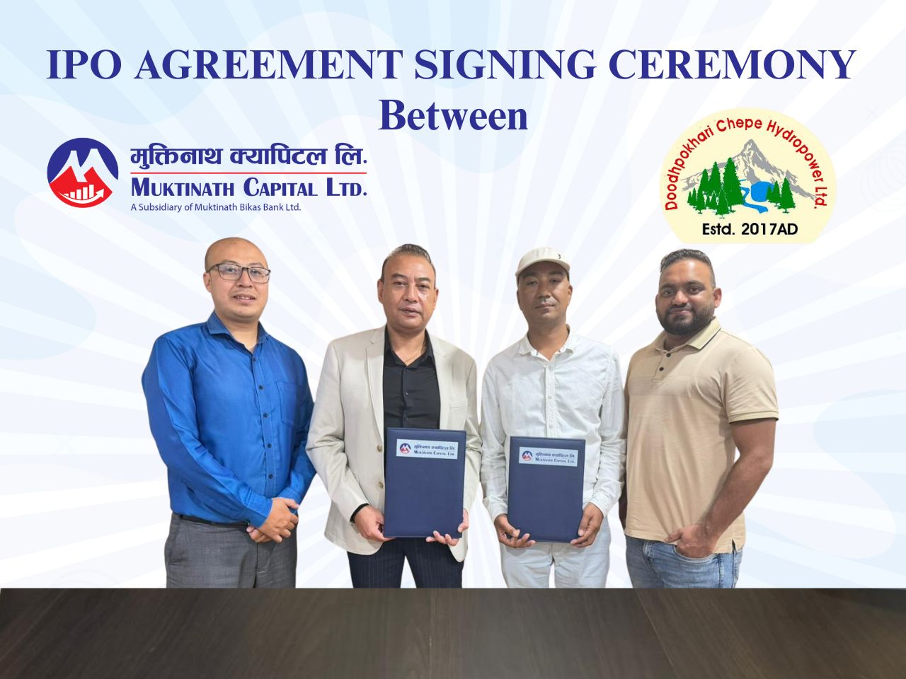 दूधपोखरी चेपे हाइड्रोपावर र मुक्तिनाथ क्यापिटलबीच साधारण शेयर निष्काशन सम्झौता