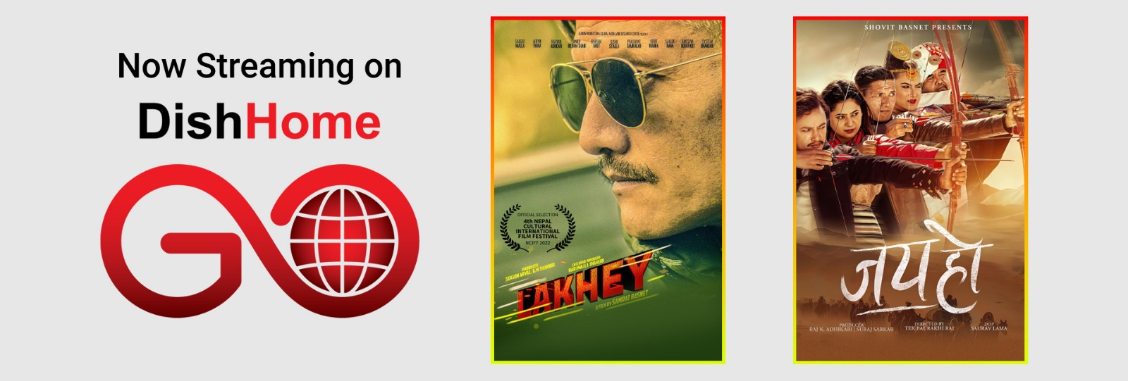 डिशहोम गोमा अब ‘जय हो’ र ‘लाखे’ नेपाली चलचित्र हेर्न पाइने