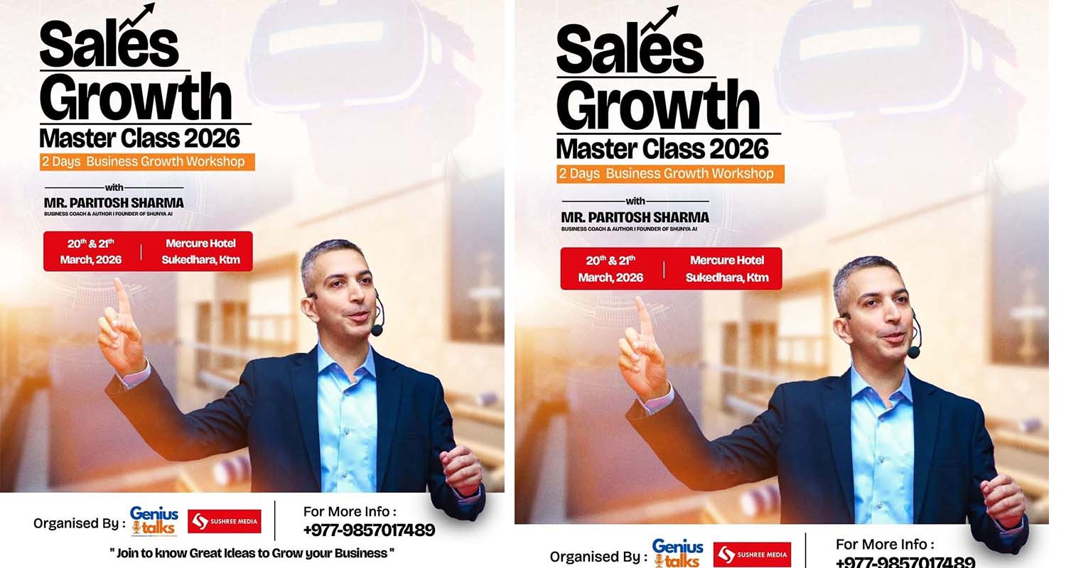 पारितोष शर्माको विजनेस वर्कसप “सेल्स ग्रोथ मास्टर क्लास” काठमाडौंमा आयोजना हुँदै
